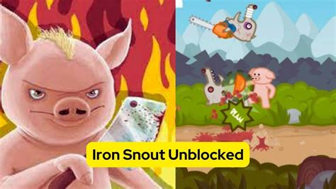 iron snout unblocked|iron snout unblocked 99.